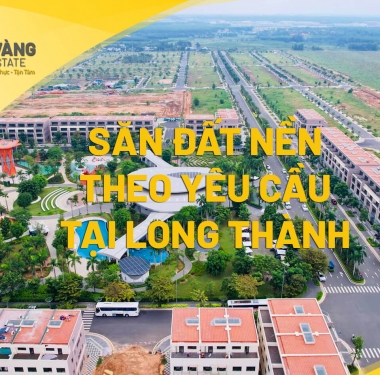SĂN ĐẤT NỀN TẠI LONG THÀNH