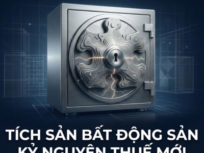 Tích Sản Bất Động Sản Khi Chính Sách Thuế Thay Đổi: Cẩm Nang Tránh Kẹt Vốn Cho Người Mua Đất Lần Đầu