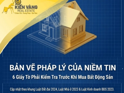  6 GIẤY TỜ PHÁP LÝ PHẢI KIỂM TRA TRƯỚC KHI MUA BẤT ĐỘNG SẢN